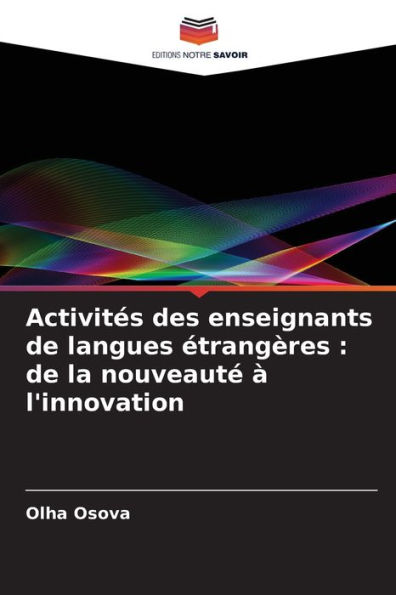 ActivitÃ©s des enseignants de langues Ã©trangÃ¨res: de la nouveautÃ© Ã  l'innovation