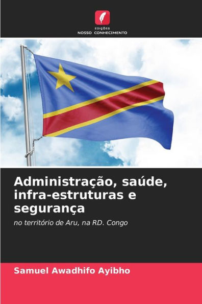 AdministraÃ§Ã£o, saÃºde, infra-estruturas e seguranÃ§a