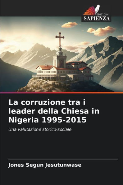 La corruzione tra i leader della Chiesa in Nigeria 1995-2015
