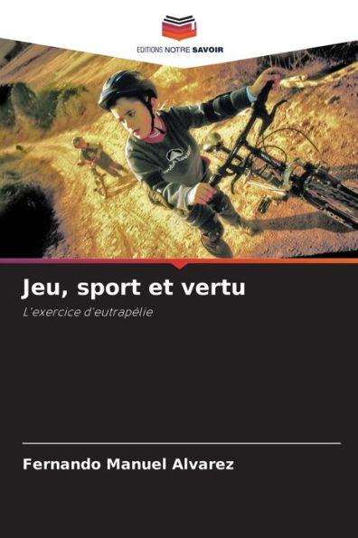 Jeu, sport et vertu