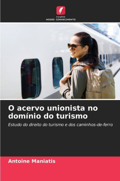 O acervo unionista no domÃ­nio do turismo