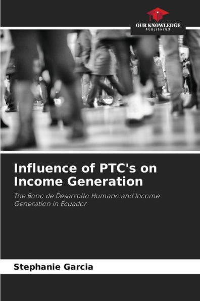 Influence of PTC's on Income Generation