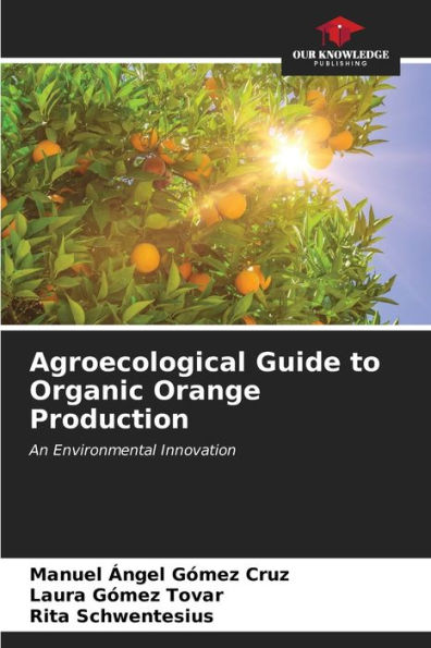 Agroecological Guide to Organic Orange Production