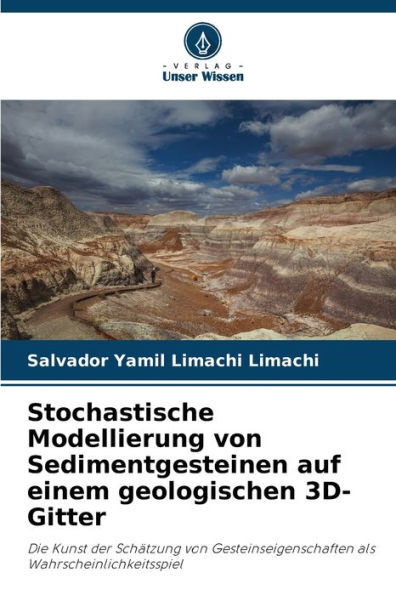 Stochastische Modellierung von Sedimentgesteinen auf einem geologischen 3D-Gitter