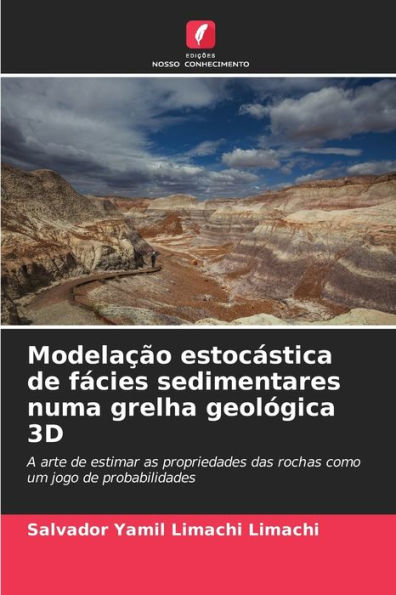 ModelaÃ§Ã£o estocÃ¡stica de fÃ¡cies sedimentares numa grelha geolÃ³gica 3D