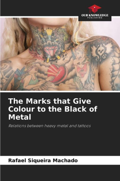 The Marks that Give Colour to the Black of Metal