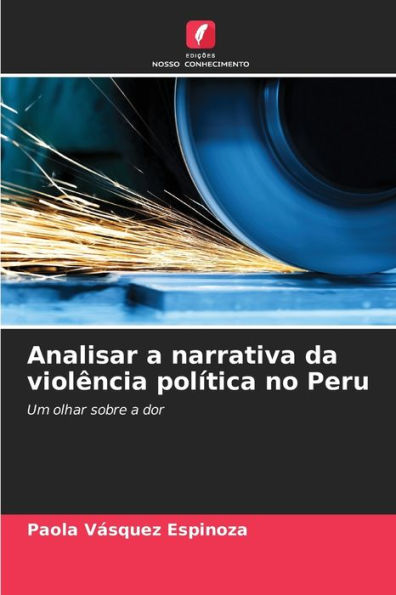 Analisar a narrativa da violÃªncia polÃ­tica no Peru