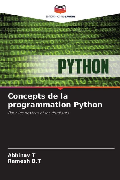 Concepts de la programmation Python by Abhinav T, Ramesh B.T, Paperback ...