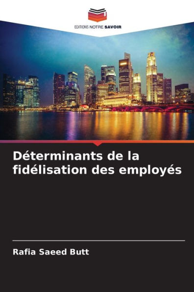 DÃ©terminants de la fidÃ©lisation des employÃ©s