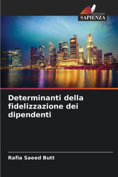 Determinanti della fidelizzazione dei dipendenti