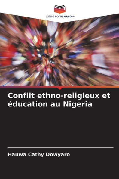 Conflit ethno-religieux et Ã©ducation au Nigeria