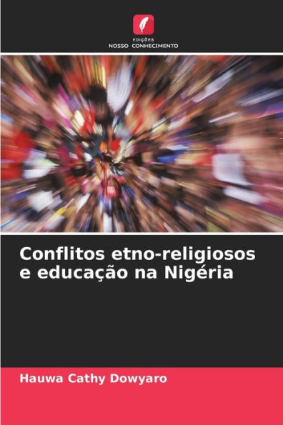 Conflitos etno-religiosos e educaÃ§Ã£o na NigÃ©ria