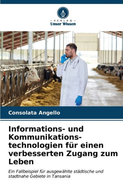 Informations- und Kommunikations- technologien fÃ¼r einen verbesserten Zugang zum Leben