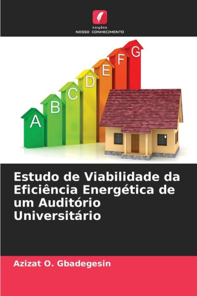 Estudo de Viabilidade da EficiÃªncia EnergÃ©tica de um AuditÃ³rio UniversitÃ¡rio