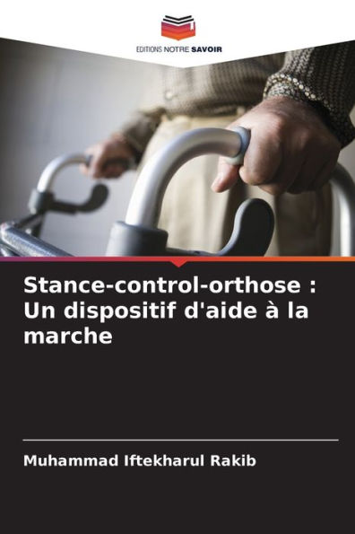 Stance-control-orthose: Un dispositif d'aide Ã  la marche