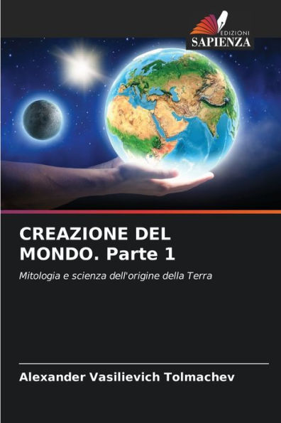 CREAZIONE DEL MONDO. Parte 1