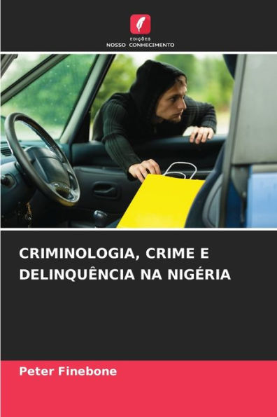 CRIMINOLOGIA, CRIME E DELINQUÃ¿NCIA NA NIGÃ¿RIA