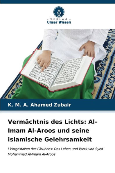 VermÃ¤chtnis des Lichts: Al-Imam Al-Aroos und seine islamische Gelehrsamkeit