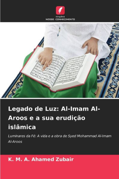 Legado de Luz: Al-Imam Al-Aroos e a sua erudiÃ§Ã£o islÃ¢mica