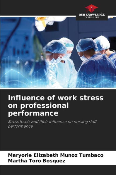Influence of work stress on professional performance