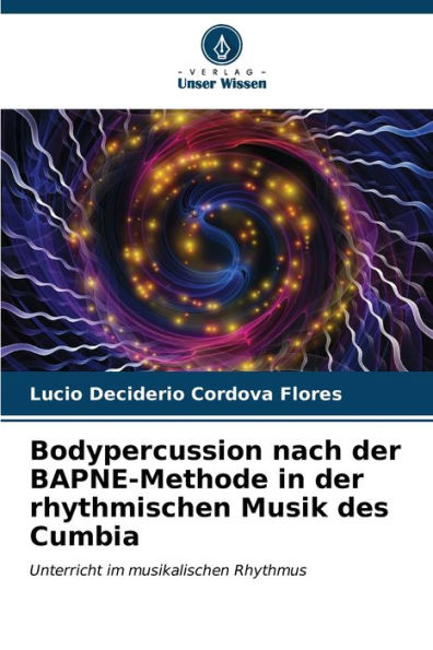 Bodypercussion nach der BAPNE-Methode in der rhythmischen Musik des Cumbia