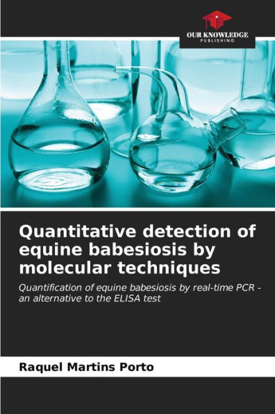 Quantitative detection of equine babesiosis by molecular techniques