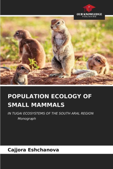 POPULATION ECOLOGY OF SMALL MAMMALS