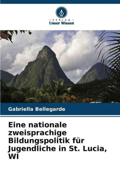 Eine nationale zweisprachige Bildungspolitik für Jugendliche in St. Lucia, WI