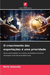 Title: O crescimento das exportações é uma prioridade, Author: Boris Zalesskij