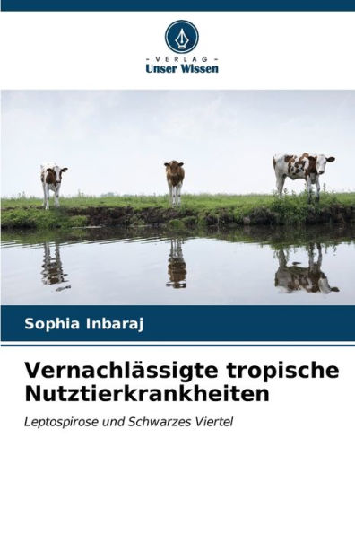 Vernachlässigte tropische Nutztierkrankheiten