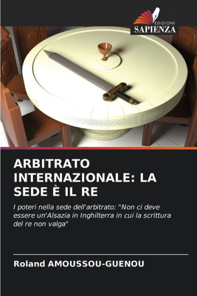 ARBITRATO INTERNAZIONALE: LA SEDE È IL RE