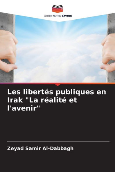 Les libertés publiques en Irak "La réalité et l'avenir"