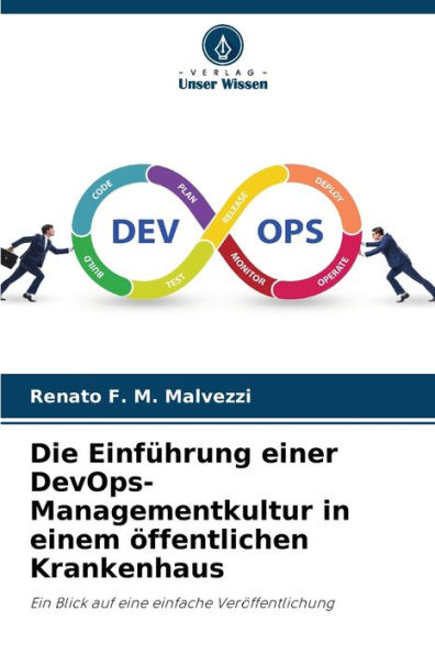 Die Einführung einer DevOps-Managementkultur in einem öffentlichen Krankenhaus