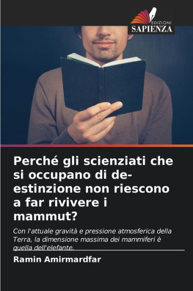 Perchï¿½ gli scienziati che si occupano di de-estinzione non riescono a far rivivere i mammut?