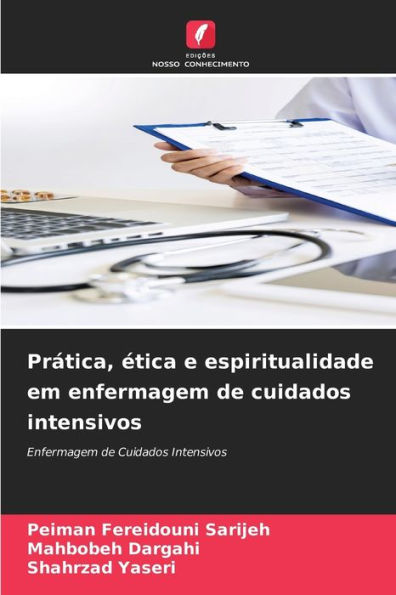 Prática, ética e espiritualidade em enfermagem de cuidados intensivos