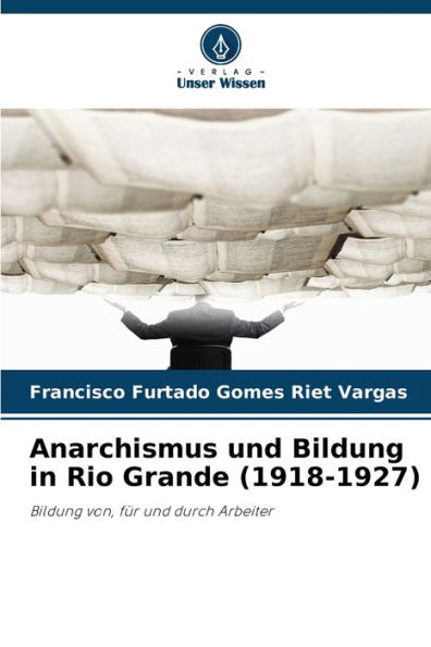 Anarchismus und Bildung in Rio Grande (1918-1927)
