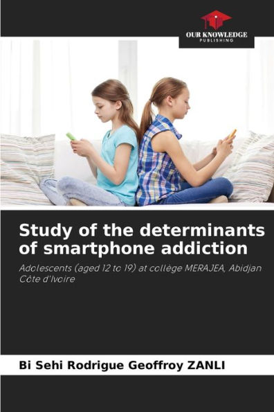 Study of the determinants of smartphone addiction