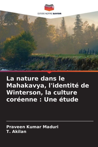 La nature dans le Mahakavya, l'identité de Winterson, la culture coréenne: Une étude