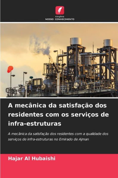 A mecï¿½nica da satisfaï¿½ï¿½o dos residentes com os serviï¿½os de infra-estruturas