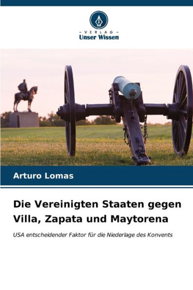 Die Vereinigten Staaten gegen Villa, Zapata und Maytorena