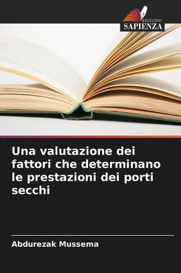 Una valutazione dei fattori che determinano le prestazioni dei porti secchi