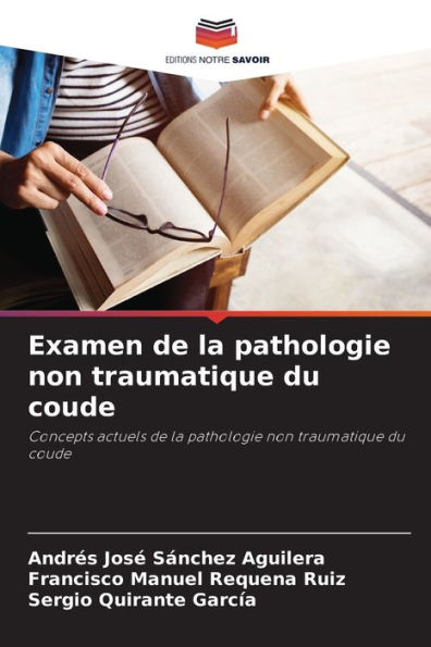 Examen de la pathologie non traumatique du coude