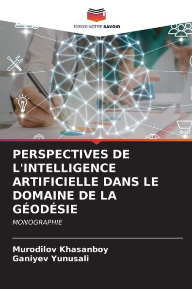 Perspectives de l'Intelligence Artificielle Dans Le Domaine de la Gï¿½odï¿½sie