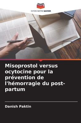 Misoprostol versus ocytocine pour la prï¿½vention de l'hï¿½morragie du post-partum