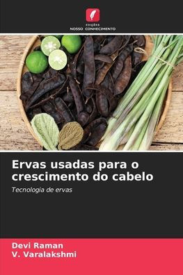 Ervas usadas para o crescimento do cabelo