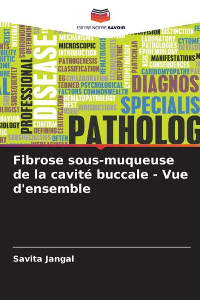Fibrose sous-muqueuse de la cavitï¿½ buccale - Vue d'ensemble