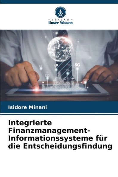 Integrierte Finanzmanagement-Informationssysteme fï¿½r die Entscheidungsfindung