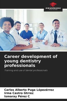 Career development of young dentistry professionals