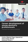 Career development of young dentistry professionals