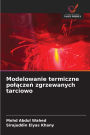 Modelowanie termiczne polączeń zgrzewanych tarciowo